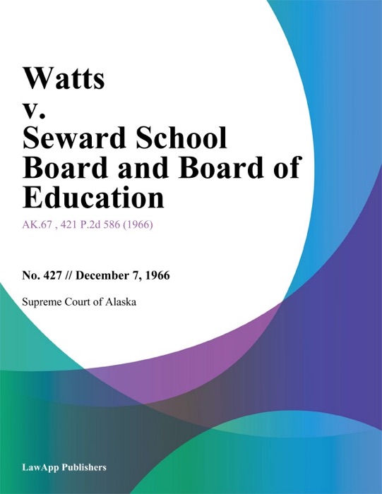 Watts v. Seward School Board and Board of Education