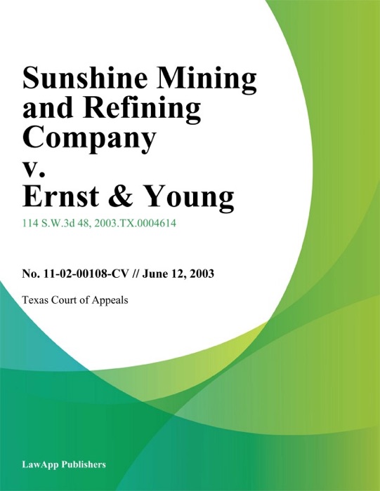 Sunshine Mining And Refining Company V. Ernst & Young