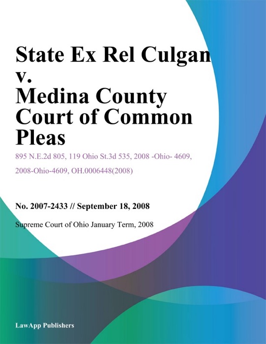 State Ex Rel Culgan v. Medina County Court of Common Pleas