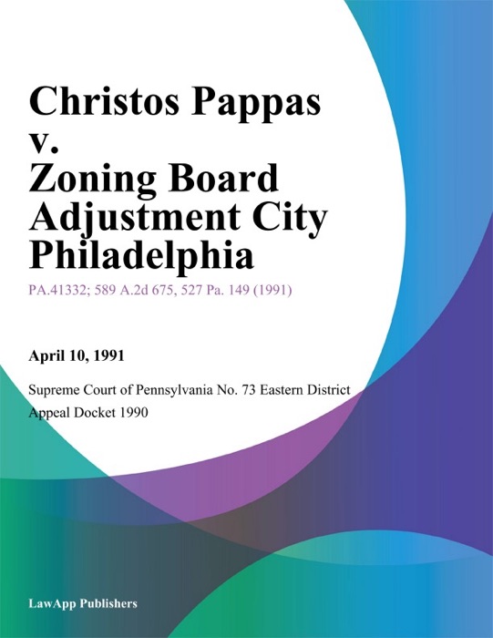 Christos Pappas v. Zoning Board Adjustment City Philadelphia