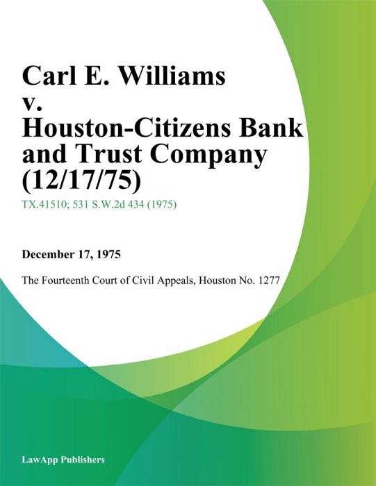 Carl E. Williams v. Houston-Citizens Bank and Trust Company