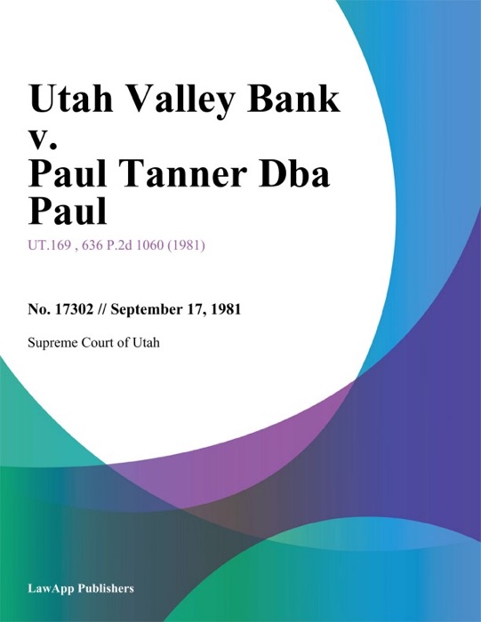 Utah Valley Bank v. Paul Tanner Dba Paul