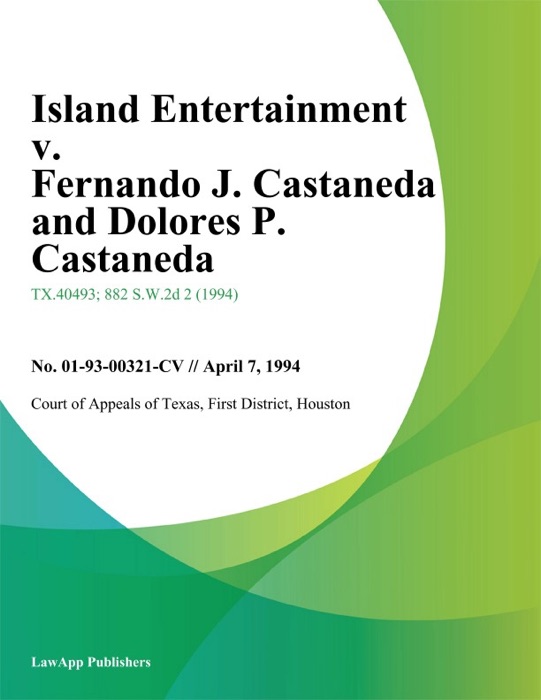 Island Entertainment v. Fernando J. Castaneda and Dolores P. Castaneda