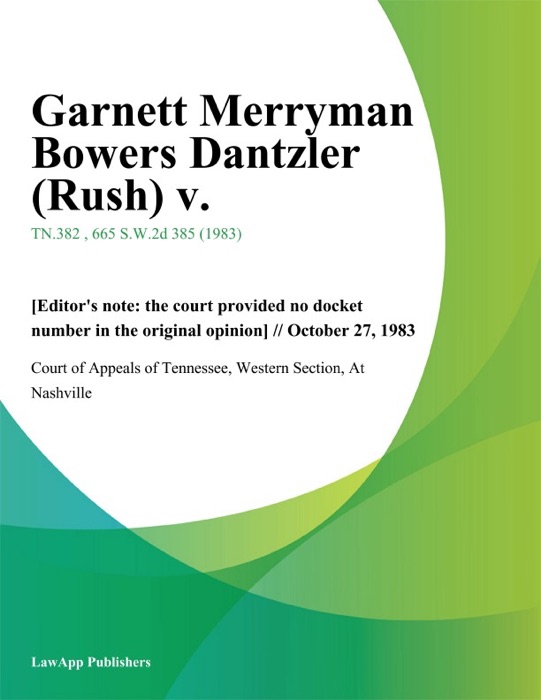 Garnett Merryman Bowers Dantzler (Rush) v.