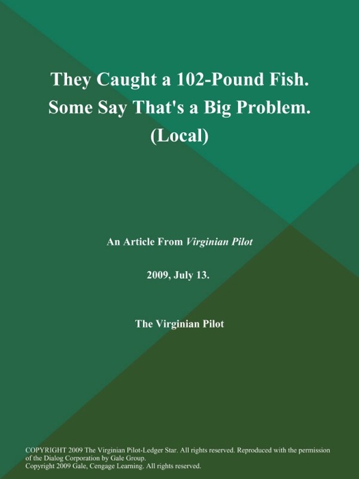 They Caught a 102-Pound Fish. Some Say That's a Big Problem (Local)