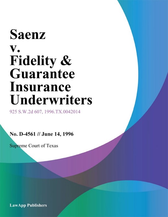 Saenz V. Fidelity & Guarantee Insurance Underwriters