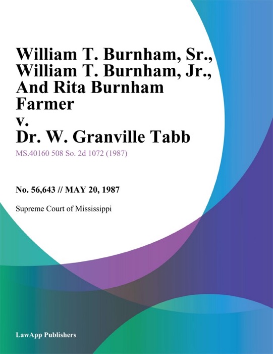 William T. Burnham, Sr., William T. Burnham, Jr., and Rita Burnham Farmer v. Dr. W. Granville Tabb, Sr.