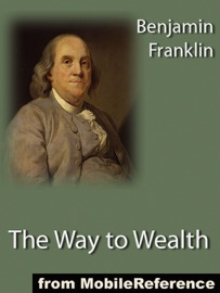 The Way to Wealth - Benjamin Franklin
