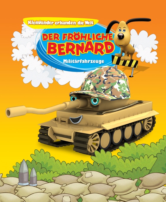 Der fröhliche Bernhard. Militärfahrzeuge