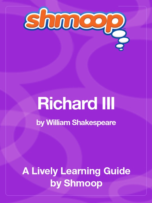 Richard III: Shmoop Learning Guide