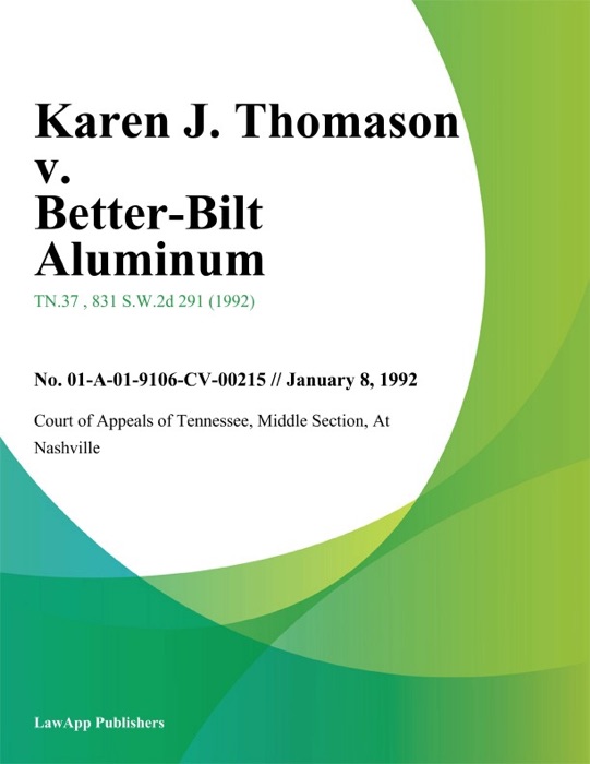 Karen J. Thomason v. Better-Bilt Aluminum