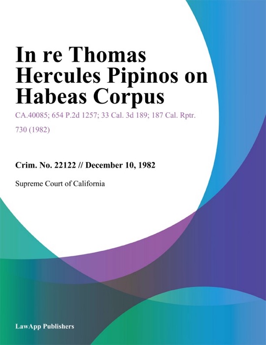 In re Thomas Hercules Pipinos on Habeas Corpus