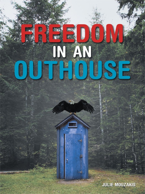 Freedom In an Outhouse