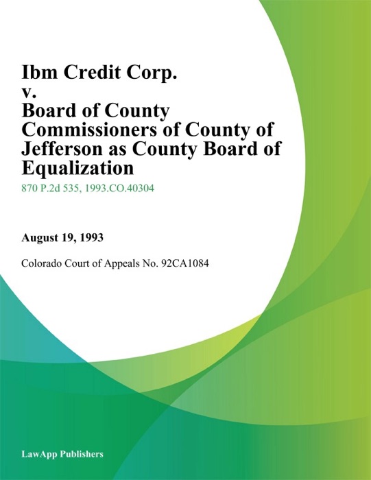 Ibm Credit Corp. v. Board of County Commissioners of County of Jefferson As County Board of Equalization