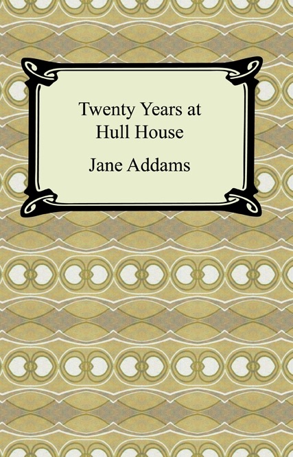 Twenty Years at Hull House