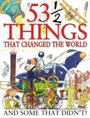 53 and a Half Things That Changed the World - David West & Steve Parker