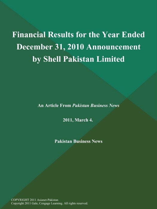 Financial Results for the Year Ended December 31, 2010 Announcement by Shell Pakistan Limited