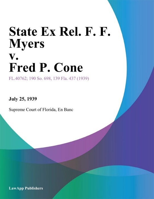 State Ex Rel. F. F. Myers v. Fred P. Cone