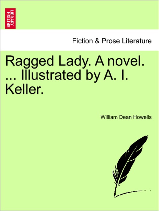 Ragged Lady. A novel. ... Illustrated by A. I. Keller.