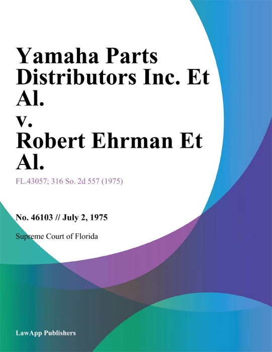 Yamaha Parts Distributors Inc. Et Al. v. Robert Ehrman Et Al.