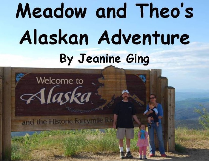 Meadow and Theo's Alaskan Adventure