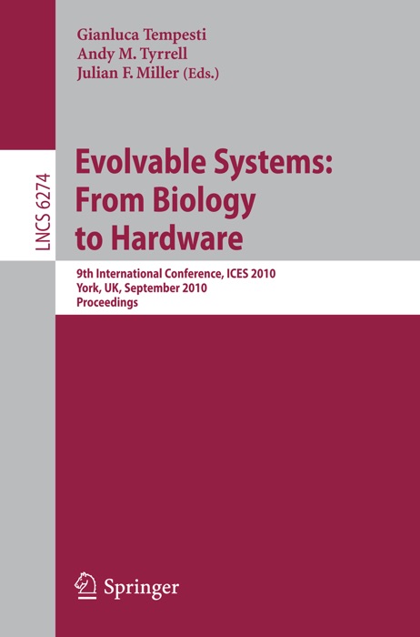 Evolvable Systems: From Biology to Hardware