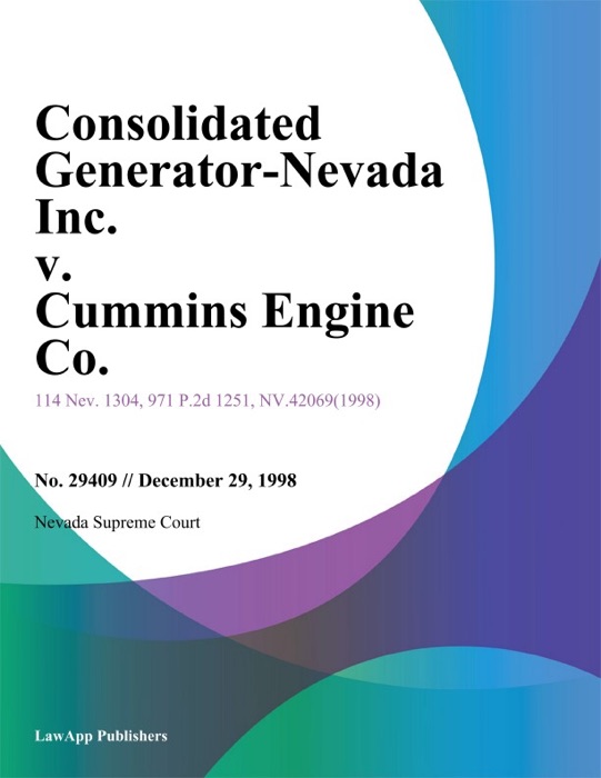 Consolidated Generator-Nevada Inc. V. Cummins Engine Co.