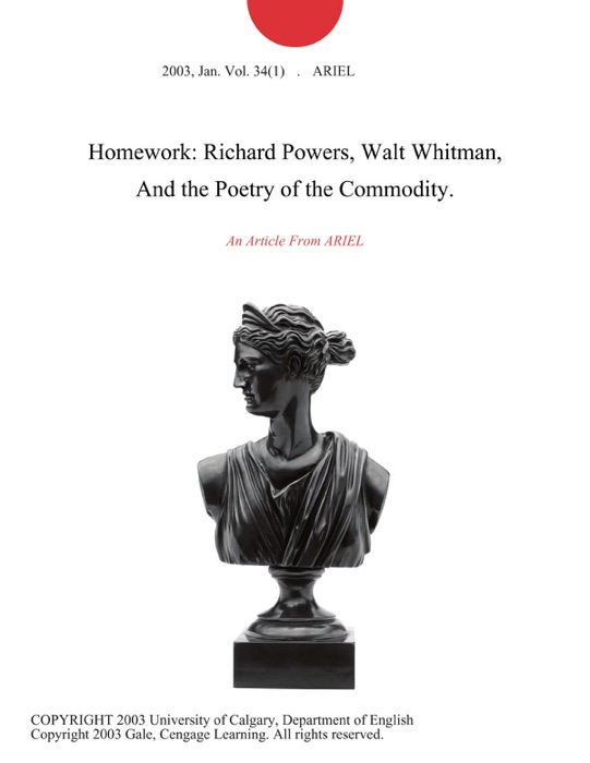 Homework: Richard Powers, Walt Whitman, And the Poetry of the Commodity.