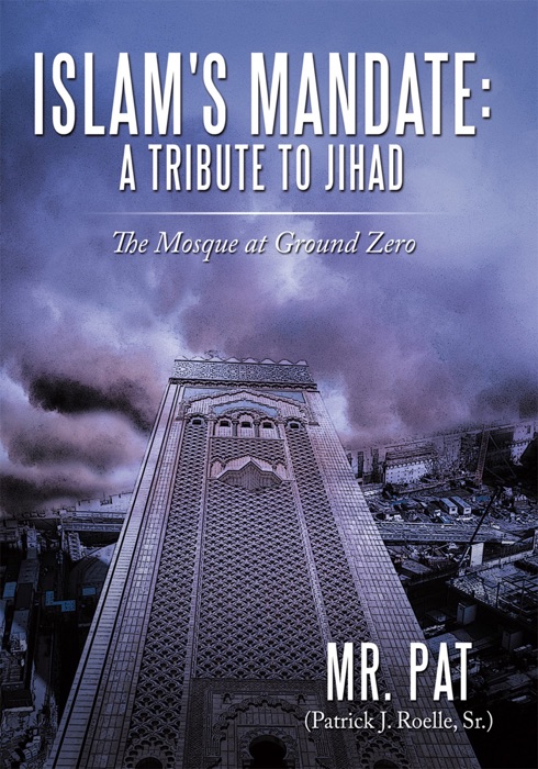 Islam's Mandate: A Tribute to Jihad