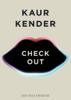 Check Out - Kaur Kender