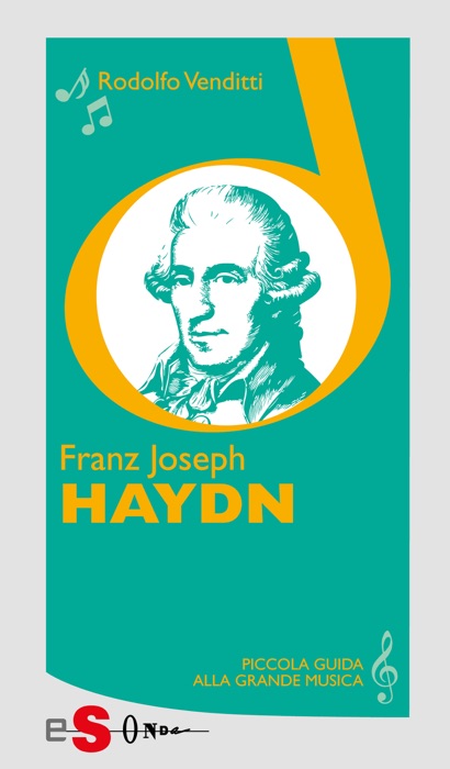 Piccola guida alla grande musica - Franz Joseph Haydn