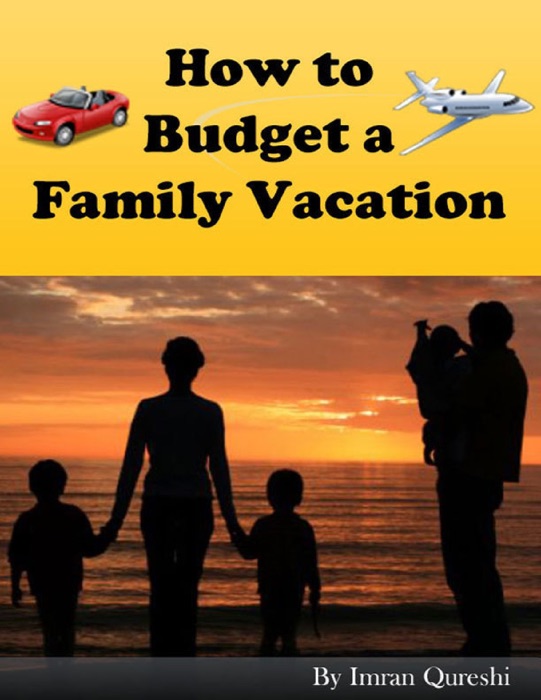 How to Budget a Family Vacation