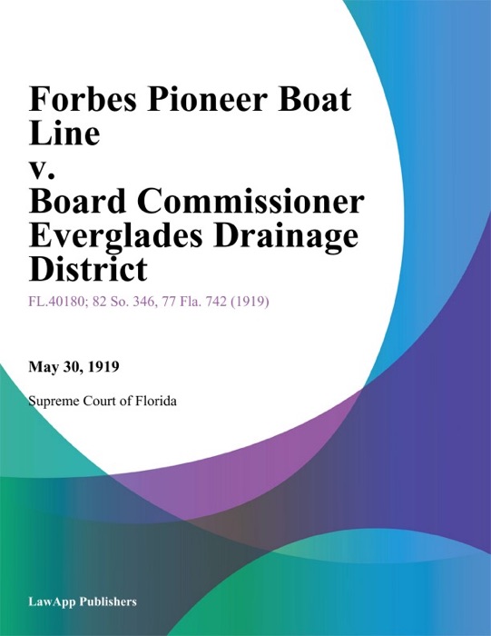 Forbes Pioneer Boat Line v. Board Commissioner Everglades Drainage District