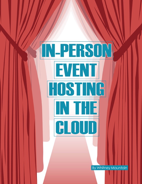 In-Person Event Hosting in the Cloud
