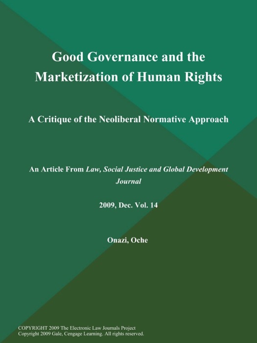 Good Governance and the Marketization of Human Rights: A Critique of the Neoliberal Normative Approach