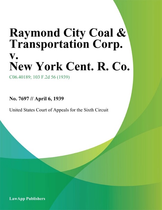 Raymond City Coal & Transportation Corp. v. New York Cent. R. Co.