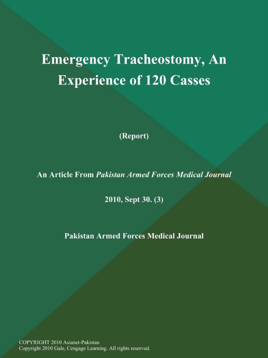 Emergency Tracheostomy, An Experience of 120 Casses (Report)