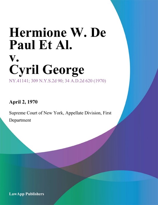 Hermione W. De Paul Et Al. v. Cyril George