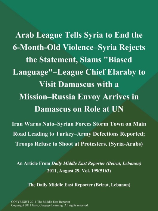 Arab League Tells Syria to End the 6-Month-Old Violence--Syria Rejects the Statement, Slams 