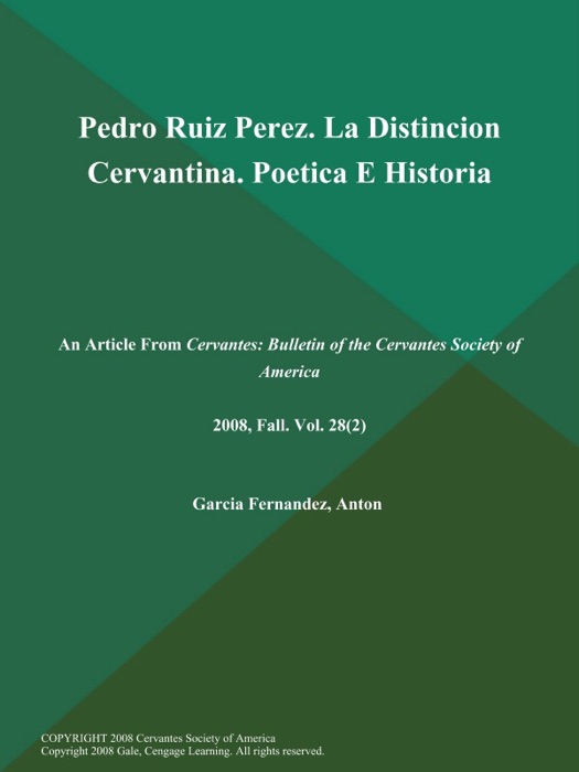 Pedro Ruiz Perez. La Distincion Cervantina. Poetica E Historia