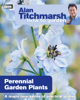 Alan Titchmarsh How to Garden: Perennial Garden Plants - Alan Titchmarsh