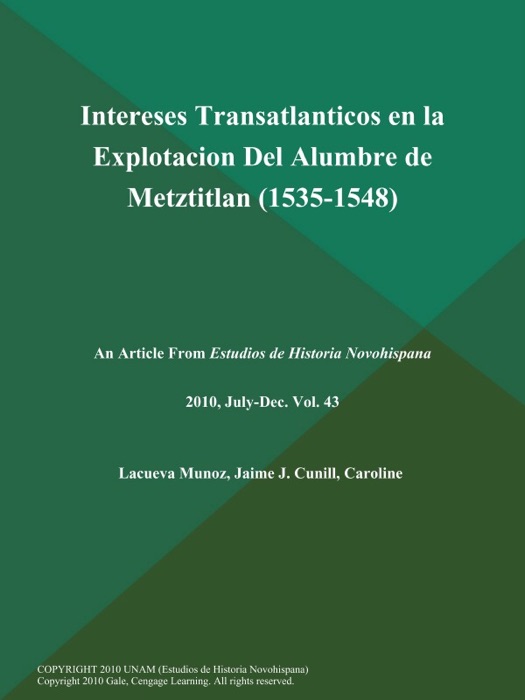 Intereses Transatlanticos en la Explotacion Del Alumbre de Metztitlan (1535-1548)