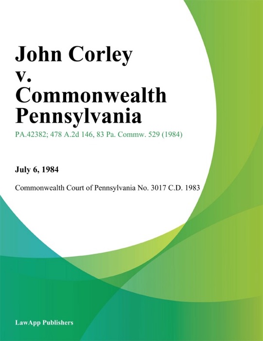 John Corley v. Commonwealth Pennsylvania