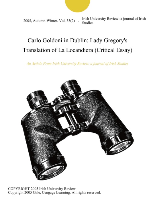 Carlo Goldoni in Dublin: Lady Gregory's Translation of La Locandiera (Critical Essay)
