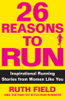 26 Reasons to Run - Ruth Field