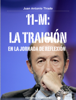 11-M: La Traición en la jornada de reflexión - Juan Antonio Tirado