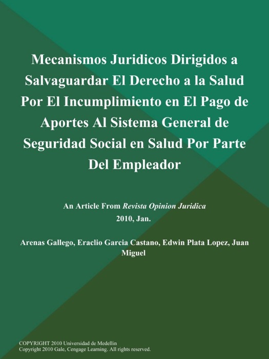 Mecanismos Juridicos Dirigidos a Salvaguardar El Derecho a la Salud Por El Incumplimiento en El Pago de Aportes Al Sistema General de Seguridad Social en Salud Por Parte Del Empleador