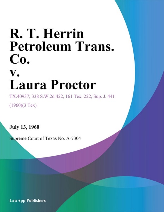 R. T. Herrin Petroleum Trans. Co. v. Laura Proctor