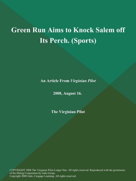 Green Run Aims to Knock Salem off Its Perch (Sports)