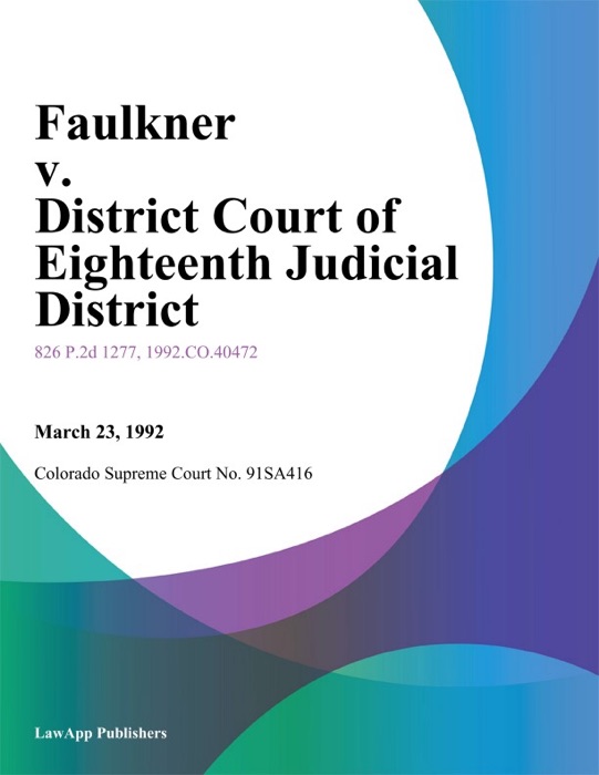 Faulkner v. District Court of Eighteenth Judicial District